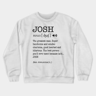 The Greatest Man Josh Crewneck Sweatshirt